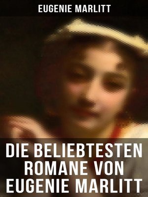 cover image of Die beliebtesten Romane von Eugenie Marlitt